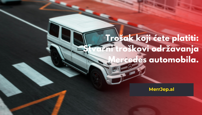 Trošak koji ćete platiti: Stvarni troškovi održavanja Mercedes automobila.